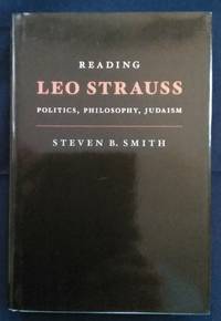 Reading Leo Strauss: Politics, Philosophy, Judaism