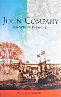 John Company. A Novel of the Indies