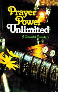 Prayer Power Unlimited By Sanders J Oswald