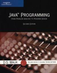 Java Programming: From Problem Analysis to Program Design, Second Edition by D. S. Malik - 2005-08-04