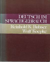 Deutsch im Sprachgebrauch by Reinhold K Bubser - 1983