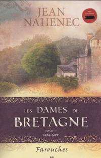 image of Les Dames de Bretagne, Tome 1 : Farouches (1484-1488)