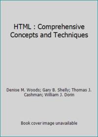 HTML : Comprehensive Concepts and Techniques