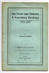 Our Great Lakes Fisheries: A Vanishing Heritage