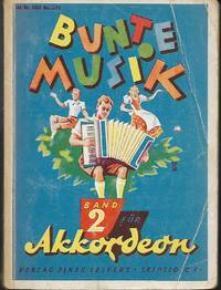 image of Bunte Musik Band 2 Eine Auswahl Lieder, Tänze, Märsche und Unterhaltungsstücke für Akkordeon (ab 12 Und 24 Bässen)