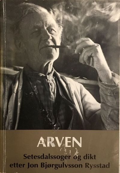 Arven. Bjørkemål III. Setesdalssoger og dikt