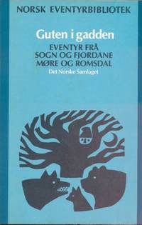 Norsk eventyrbibliotek band 11. Guten i gadden.…