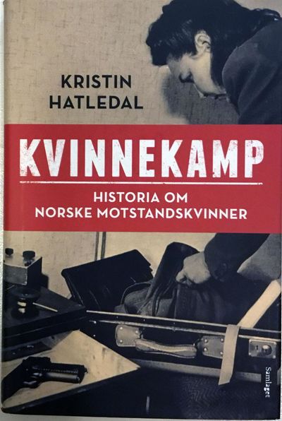 Kvinnekamp. Historia om norske motstandskvinner