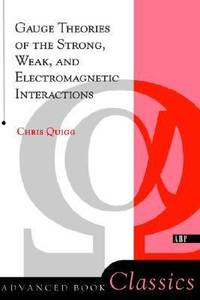 Gauge Theories of Strong, Weak, and Electromagnetic Interactions