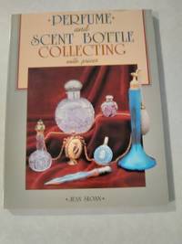 Perfume and Scent Bottle Collecting by Jean Sloan - 1986