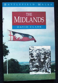 Battlefield Walks: Midlands