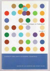 cover of Diversity and Unity in Federal Countries A Global Dialogue on Federalism Volume 7