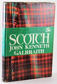 The Scotch by Galbraith, John Kenneth - 1964