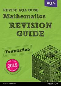 Pearson REVISE AQA GCSE Maths (Foundation) Revision Guide incl. online revision, quizzes and...