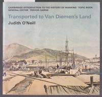 Transported to Van Diemen&#039;s Land - The Story of Two Convicts by O&#39;Neill, Judith - 1977