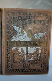 cover of LIVING THOUGHTS In Words That Burn from POETS, SAGE AND HUMORIST A Vast Collection of Choice Literature of All Ages, Gathered From The World's Greatest Libraries