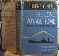 image of The Long Voyage Home; Seven Plays of the Sea (The Moon of the Caribbees, Bound East for Cardiff, The Long Voyage Home, In the Zone, Ile, Where the Cross Is Made, The Rope)