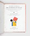 The First Six Books of the Elements of Euclid in which coloured diagrams and symbols are used instead of letters for the greater ease of learners