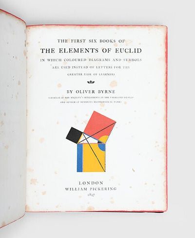 The First Six Books of the Elements of Euclid in which coloured diagrams and symbols are used instead of letters for the greater ease of learners