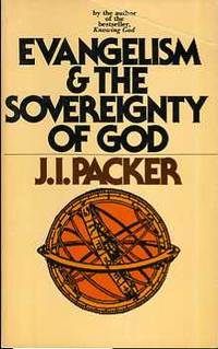 Evangelism and the Sovereignty of God by Packer, James I - 1084