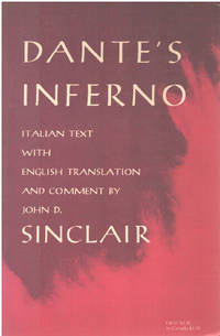 The Divine Comedy: I. Inferno / with english translation by Alighieri Dante  Sinclair John D - 1961