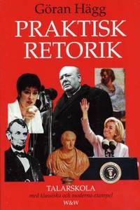 Praktisk retorik. Med klassiska och moderna…