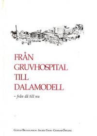 Från gruvhospital till dalamodell. Från då till…