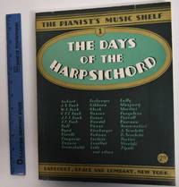 The Days of the Harpsichord (The Pianist&#039;s Music Shelf), Volume 1 de Wier, Albert E - 1934