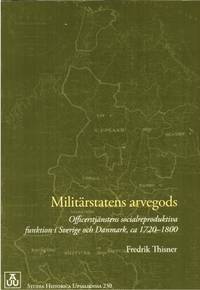 Militärstatens arvegods. Officerstjänstens…