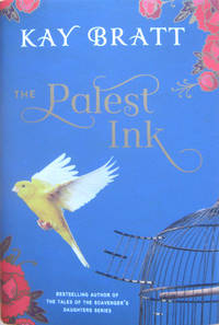 The Palest Ink by Bratt, Kay