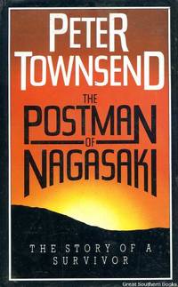 The Postman of Nagasaki by Townsend, Peter - 1984