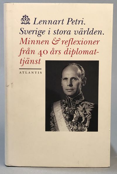 Sverige i stora världen. Minnen och reflexioner…