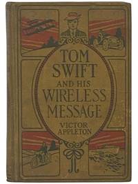 Tom Swift and His Wireless Message; or, the Castaways of Earthquake Island (Tom Swift, Book 6)