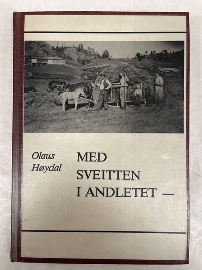 Med sveitten i andletet - forteljing frå…