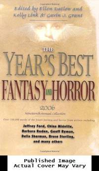 The Year's Best Fantasy and Horror 2006: 19th Annual Collection (Year's Best Fantasy & Horror...