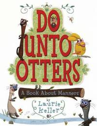 Do unto Otters : A Book about Manners