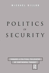 Politics of Security: Towards a Political Phiosophy of Continental Thought