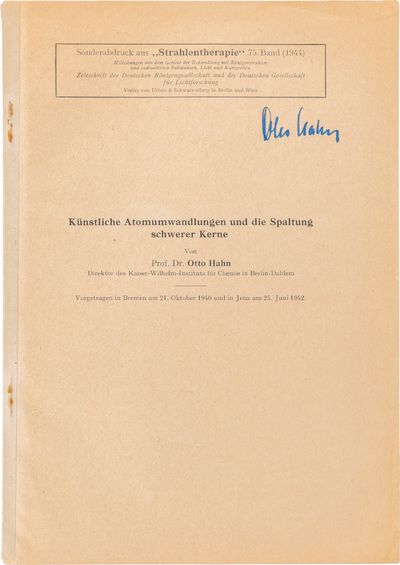 Künstliche Atomumwandlungen und die Spaltung schwerer Kerne; reprinted from Strahlentherapie, 75. Band, 1944, pp. 16–27