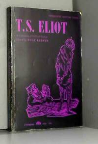 T. S. Eliot: A Collection of Critical Essays.