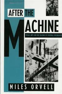 After the Machine: Visual Arts and the Erasing of Cultural Boundaries