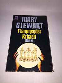 Flammender Kristall: Roman
