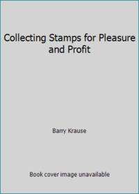 Collecting Stamps for Pleasure and Profit