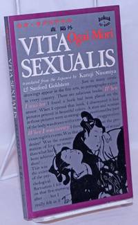 Vita Sexualis by Mori, Ogai; translated by Kazuji Ninomiya & Sanford Goldstein - 1972