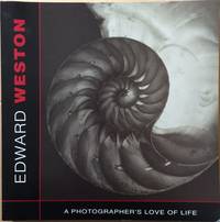 image of Edward Weston: A Photographer's Love of Life
