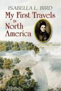 My First Travels in North America (Dover Books on History, Political and Social Science)