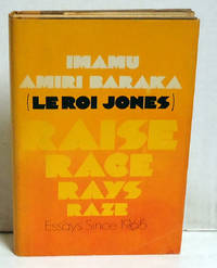 Raise Race Rays Raze: Essays Since 1965 by Baraka, Amiri - 1971