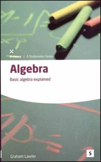 Algebra: Basic Algebra Explained (Studymates in Focus) (Studymates in Focus S.)
