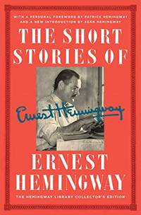 The Short Stories of Ernest Hemingway: The Hemingway Library Collector's Edition