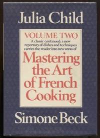 Mastering the Art of French Cooking. Volume Two by Child, Julia; Simone Beck - 1970