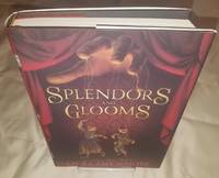 SPLENDORS AND GLOOMS by Laura Amy Schlitz - First edition, First Printing - 2012 - from Windy Hill Books (SKU: 034091)